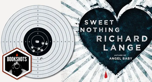 Bookshots: 'Sweet Nothing' By Richard Lange