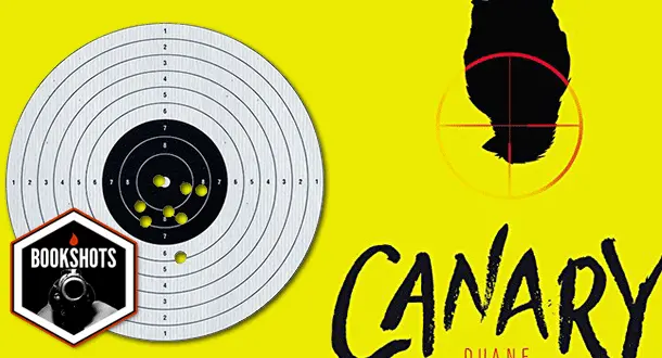 Bookshots: 'Canary' By Duane Swierczynski