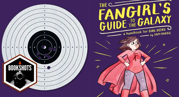 Bookshots: 'The Fangirl's Guide to the Galaxy' by Sam Maggs