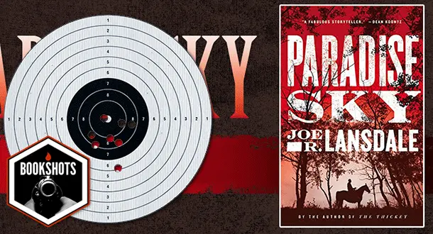 Bookshots: 'Paradise Sky' by Joe R. Lansdale