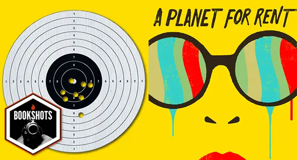 Bookshots: 'A Planet for Rent' by Yoss