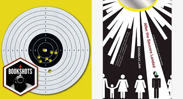 Bookshots: 'After the Saucers Landed' by Douglas Lain
