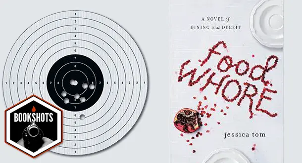 Bookshots: 'Food Whore' by Jessica Tom