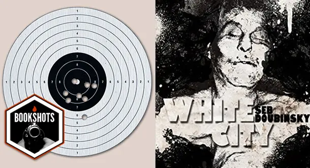  Bookshots: 'White City' by Seb Doubinsky
