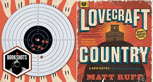 Bookshots: 'Lovecraft Country' by Matt Ruff