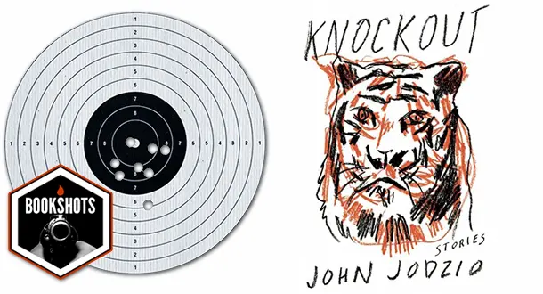Bookshots: 'Knockout' by John Jodzio