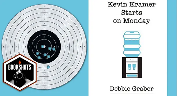 Bookshots: 'Kevin Kramer Starts on Monday' by Debbie Graber