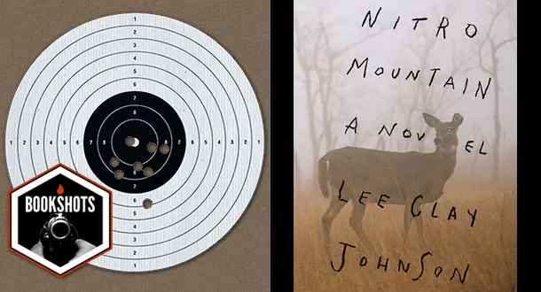 Bookshots: 'Nitro Mountain' by Lee Clay Johnson