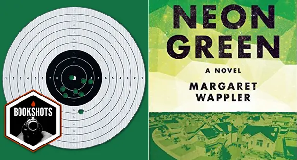 Bookshots: 'Neon Green' by Margaret Wappler 
