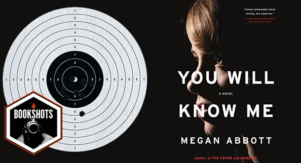 Bookshots: 'You Will Know Me' By Megan Abbott