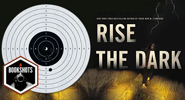 Bookshots: ’Rise The Dark’ by Michael Koryta 