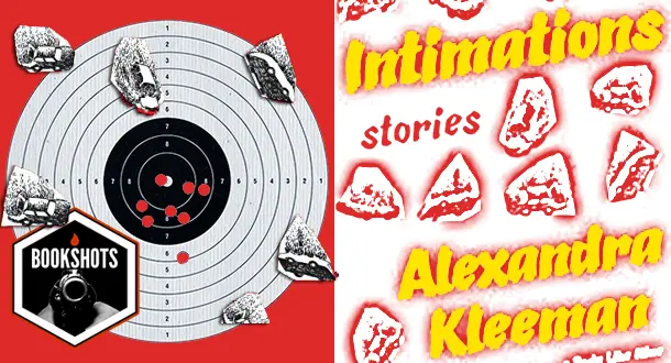 Bookshots: 'Intimations' By Alexandra Kleeman