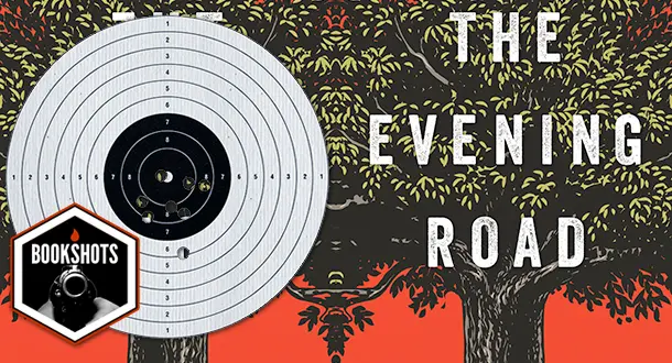 Bookshots: "The Evening Road" by Laird Hunt