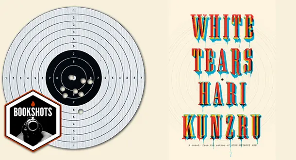 Bookshots: "White Tears" by Hari Kunzru