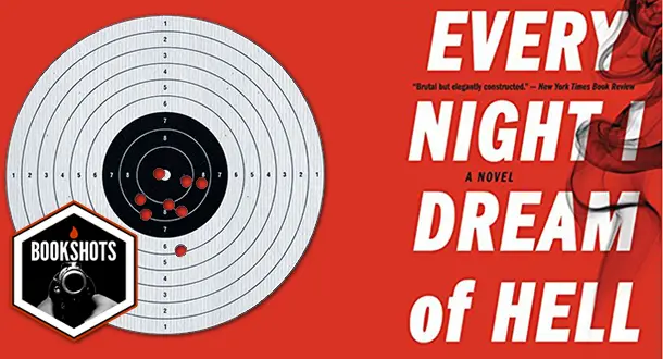 Bookshots: "Every Night I Dream of Hell" by Malcolm Mackay