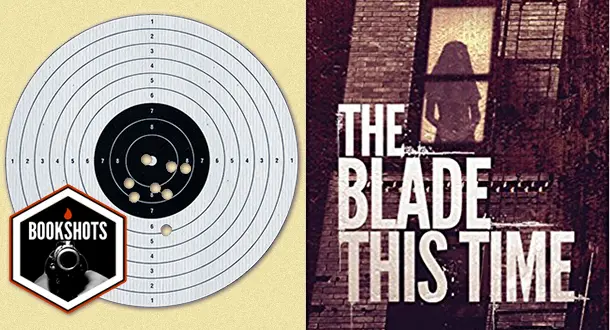 Bookshots: "The Blade This Time" by Jon Bassoff
