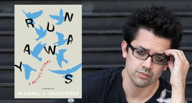"Runaways: A Writer’s Dilemma" by Michael J. Seidlinger