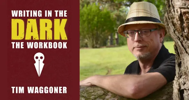 "Writing in the Dark: The Workbook" by Tim Waggoner