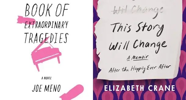 "This Story Will Change" by Elizabeth Crane & "Book of Extraordinary Tragedies" by Joe Meno.