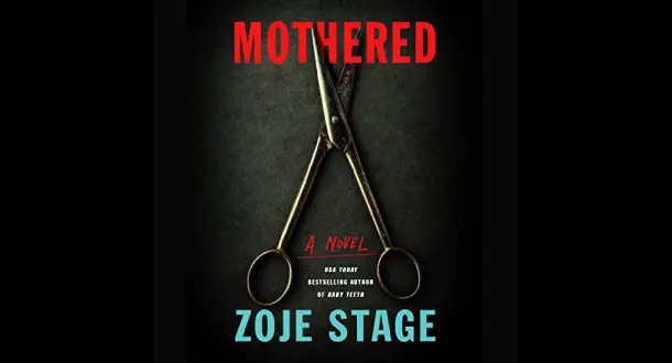"Mothered" by Zoje Stage