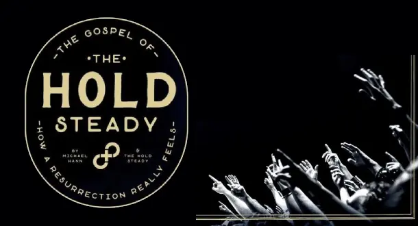 How a Resurrection Really Feels: "The Gospel of The Hold Steady" 